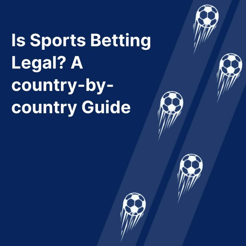 Is Sports Betting Legal - A country-by-country Guide